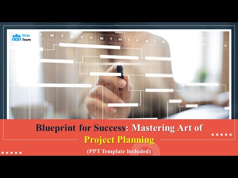 Blueprint for Success: Mastering Art of Project Planning (+PPT Template)