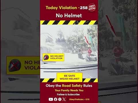 TODAY VIOLATION-258 Kindly Wear helmet for your safety #otr #obeytherules #chennaitrafficpolice