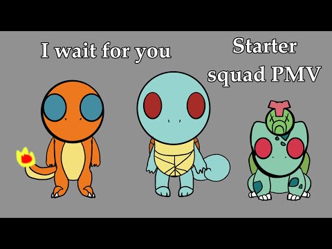 I wait for you- Starter squad PMV (lazy)