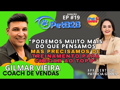 Pet B2B EP #19 - "Quer vencer na vida? Descubra o segredo do sucesso com o esse Mestre em Vendas!"