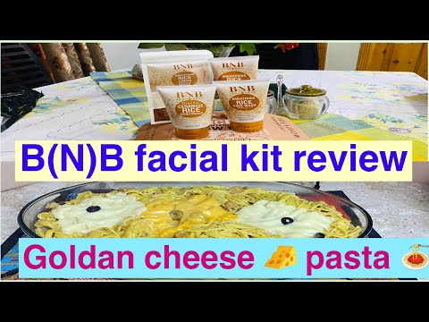 B(N)B facial kit review BNB facial karny ka tariqa special golden cheese pasta