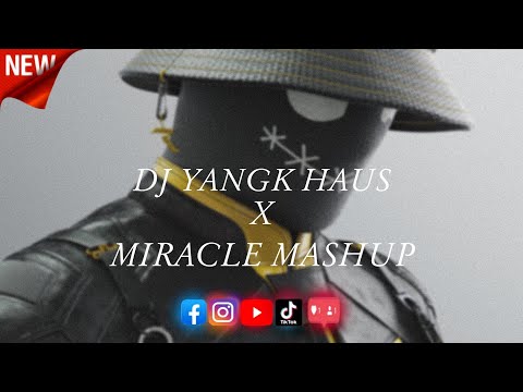 DJ YANK HAUS X MIRACLE MASHUP-ENAK STYLE FUL BAS