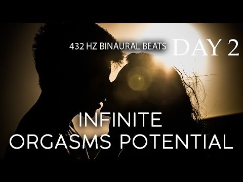 432 HZ BINAURAL BEATS - DAY 2 INFINITE  ORGASMS POTENTIAL - DEEP SLEEP EDITION