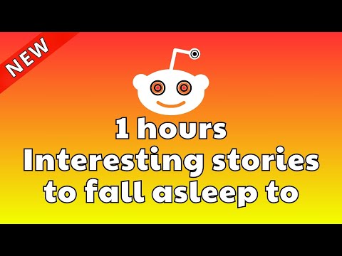 1 HOURS OF INTERESTING STORIES TO FALL ASLEEP TO | BEST REDDIT STORIES COMPILATION