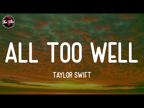 Taylor Swift - All Too Well (Lyrics)