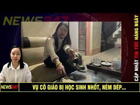 Vụ Cô Giáo Bị Học Sinh Nhốt, Ném Dép  Kỷ Luật, Luân Chuyển Hiệu Trưởng