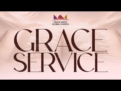 GRACE SERVICE | SUNDAY SERVICE | SUNDAY 22ND  DECEMBER, 2024