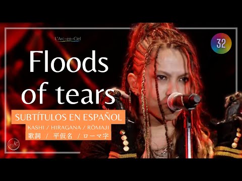 「Floods of tears」 L’Arc〜en〜Ciel [20th L’Anniversary -Day 1- Live] + Sub. Español [CC]