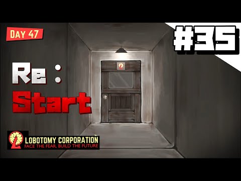 【lobotomy corporation ＃35】強すぎる「爪」との激闘の末ようやくたどり着いたのに帰れって言われた（1周目終了）【ロボトミー コーポレーション 実況】