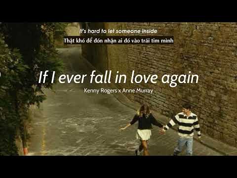 Vietsub | If I Ever Fall in Love Again - Kenny Rogers (feat. Anne Murray) | Lyrics Video