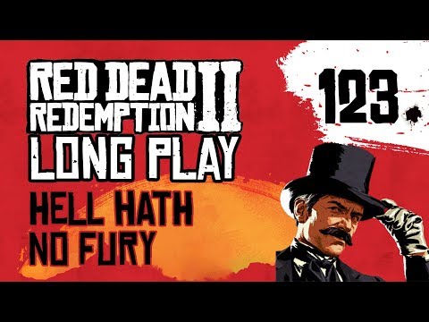 Ep 123 Hell Hath no Fury – Red Dead Redemption 2 Long Play