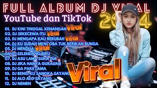 DJ TIKTOK TERBARU 2024 | DJ KINI TINGGAL KENANGAN 🎵DJ KAU BUATKU SEKECEWA ITU🎵FULL BASS