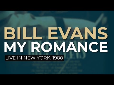 Bill Evans - My Romance (Live in New York, 1980) (Official Audio)