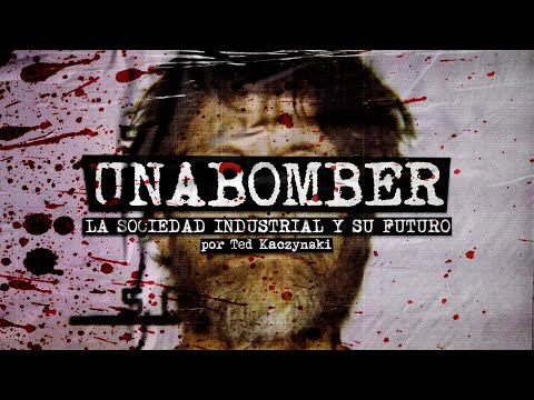 De GENIO MATEMÁTICO a TERROR1STA | UNABOMBER: La sociedad industrial y su futuro