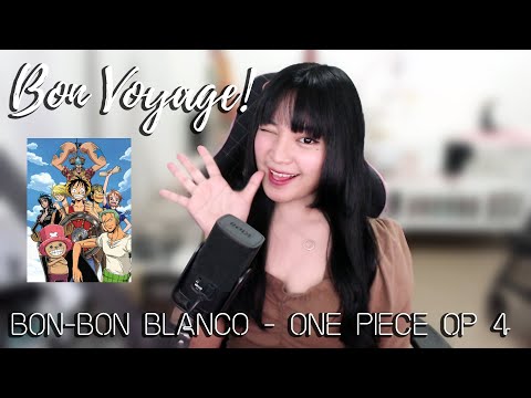 ONE PIECE OP 4 | Bon Voyage! | Bon-Bon Blanco | Cover by Sachi Gomez