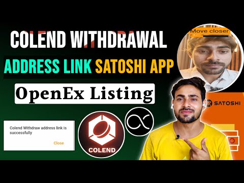 Colend Airdrop Withdrawal Address Link Satoshi Mining || OpenEx (OEX) Listing Date || Colend Address