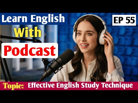 Effective Study Technique For English Learners | Learn English With Podcast | English Podcast