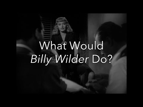 What Would Billy Wilder Do?