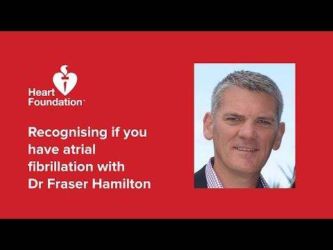 Recognising if you have atrial fibrillation | Dr Fraser Hamilton