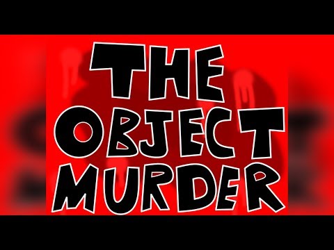 Trailer: The Object Murder