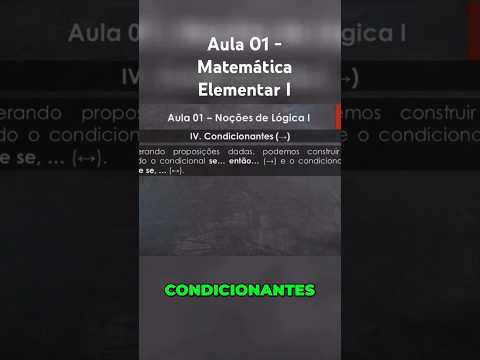 Entenda os Condicionantes: Se P, Então Q! #matematica #lógica