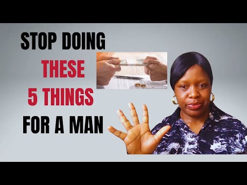 5 THINGS WOMEN SHOULD NEVER DO FOR A MAN - A MUST WATCH