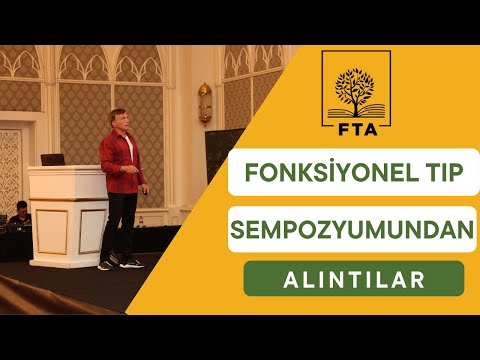 FTA FONKSİYONEL TIP SEMPOZYUMUNDAN ALINTILAR