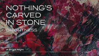 Nothing's Carved In Stone「Bright Night」Official Audio