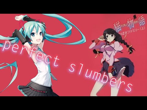 【Nekomonogatari: Kuro】Perfect Slumbers (TV ver.)【Miku V4X Soft】