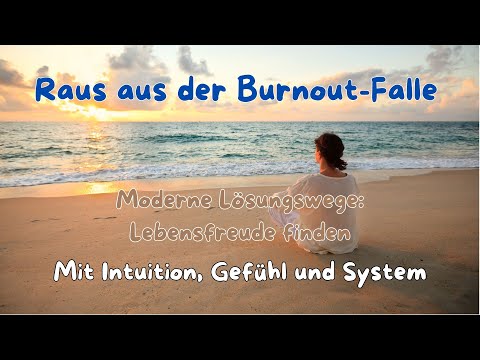 Burnout & ausgebremst: Moderne Wege - Therapie, Begleitung & Prophylaxe