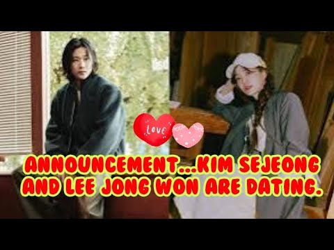 Announcement...Kim Sejeong and Lee Jong Won are dating.