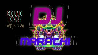 latest Marathi Dj songs... 2022