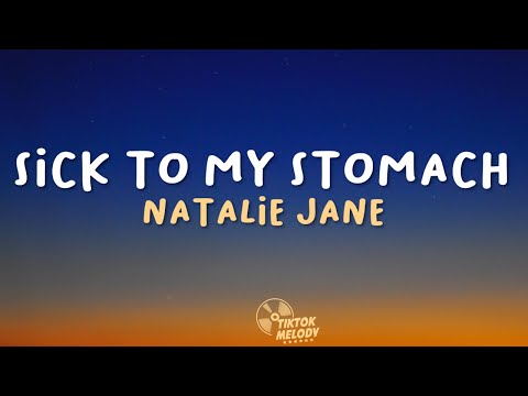 Natalie Jane - Sick To My Stomach (Lyrics)