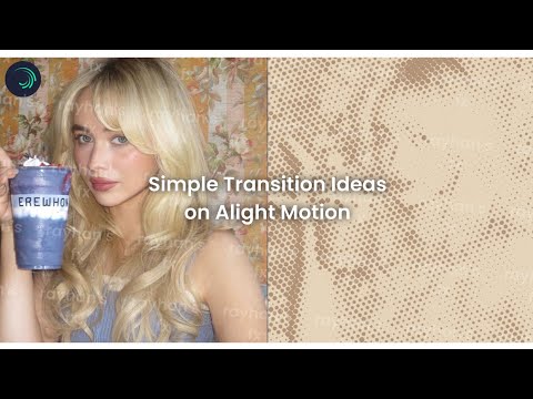 Simple Transition Ideas | Alight Motion