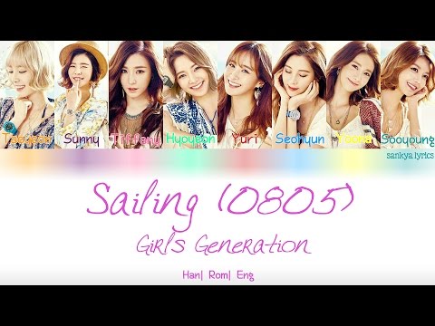 Girls’ Generation (소녀시대) – Sailing (0805) (Color Coded) (ENG/ROM/HAN) Lyrics