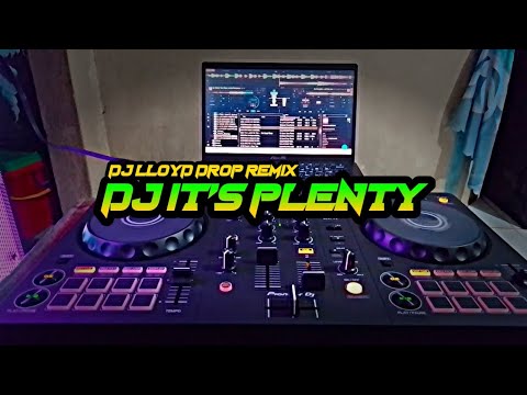 DJ It's Plenty (DJ Lloyd Drop Remix)