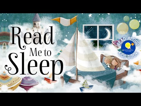 Read Me to Sleep - Read Aloud Kids Book - A Bedtime Story with Dessi! - Story time