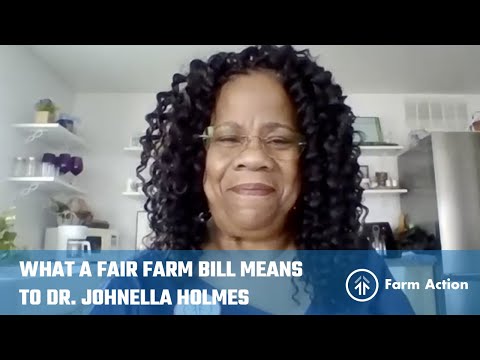 What a Fair Farm Bill Means to Dr. JohnElla Holmes