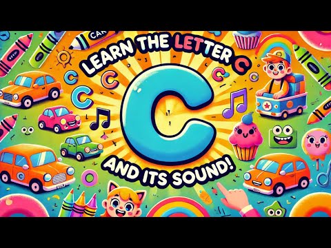 Learn the Letter C and Its Sound! | Fun and Educational Song for Kids