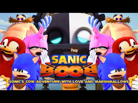 YTP: Sanic Boob | Sonic’s Cow Adventure with Love and Marshmallows (SOUND WARNING) @eganimation442