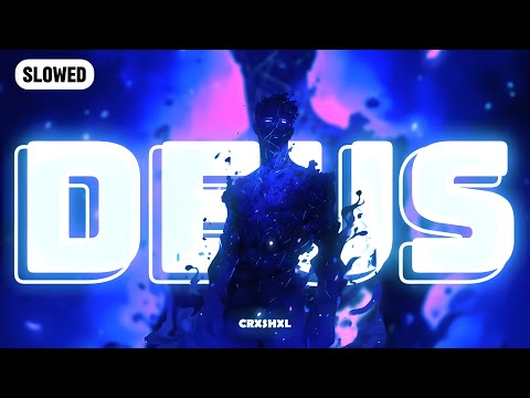 CRXSHXL - DEUS (SLOWED)