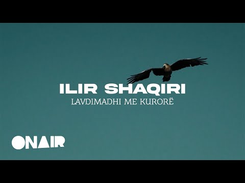 Ilir Shaqiri - Lavdimadhi me kurorë