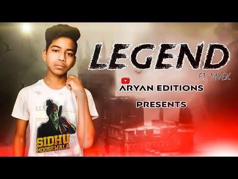 💥LEGEND💥| FT.VIVEK | REMAKE | ARYAN EDITIONS | SIDHU MOOSE WALA |.