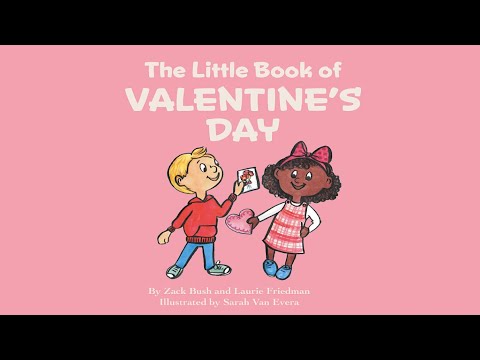 The Little Book Of Valentine's Day by Zack Bush & Laurie Friedman | Valentine's Read Aloud for Kids