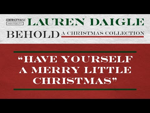 Lauren Daigle - "Have Yourself A Merry Little Christmas" (Official Lyric Video)