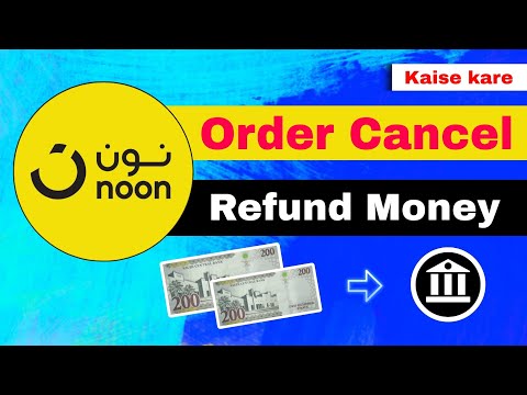 How to cancel a noon order | noon order cancel kaise kare | noon order Cancel refund money