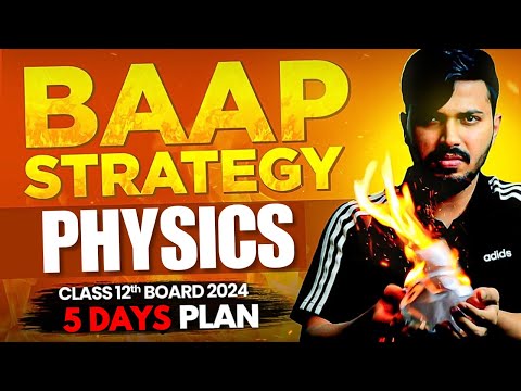 Physics BAAP Strategy 5 DAYS Roadmap | Score 95+ in Physics 🔥 Class 12 CBSE Board 2023-24 #cbse