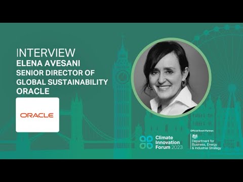 Interview with Elena Avesani, Oracle | Climate Innovation Forum 2023