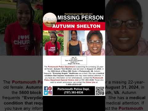 22 YEAR OLD AUTUMN SHELTON IS MISSING FROM PORTSMOUTH VIRGINIA!!!  HELP BRING HER HOME SAFE!!!