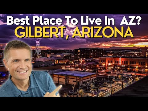 Gilbert Arizona - Why Is It So Popular?